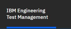 IBM Engineering Test Management