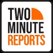 Two Minute Reports